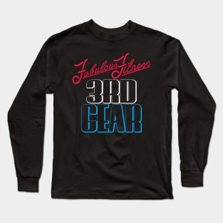 Fabulous Fitness 3rd Gear SNME Long Sleeve T-Shirt